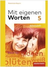 Mit eigenen Worten 5, Arbeitsheft (LehrplanPlus)