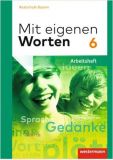 Mit eigenen Worten 6, Arbeitsheft (LehrplanPlus)